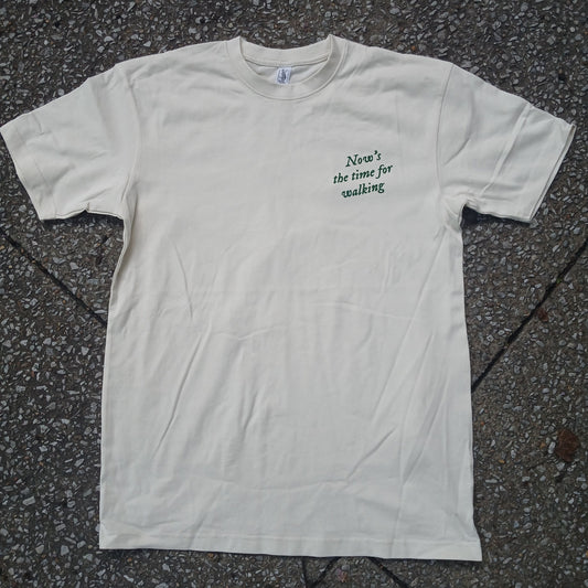Now's the Time for Walking T Shirt